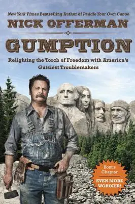 Drzost: S nejodvážnějšími americkými buřiči znovu zapalujeme pochodeň svobody - Gumption: Relighting the Torch of Freedom with America's Gutsiest Troublemakers