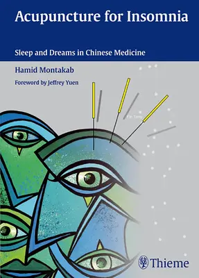 Akupunktura při nespavosti: Spánek a sny v čínské medicíně - Acupuncture for Insomnia: Sleep and Dreams in Chinese Medicine