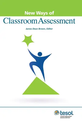 New Ways of Classroom Assessment, Revised (Nové způsoby hodnocení ve třídě) - New Ways of Classroom Assessment, Revised