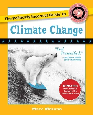 Politicky nekorektní průvodce změnou klimatu - The Politically Incorrect Guide to Climate Change