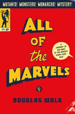 Všechny zázraky: Cesta na konec největšího příběhu, jaký byl kdy vyprávěn - All of the Marvels: A Journey to the Ends of the Biggest Story Ever Told