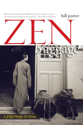 Zenová zavazadla: Pouť do Číny - Zen Baggage: A Pilgrimage to China