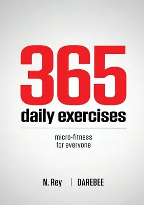365 denních cvičení: 365 365 cvičení pro zaneprázdněné lidi - 365 Daily Exercises: Microworkouts For Busy People