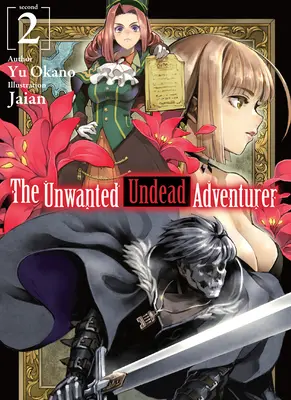 Nechtěný nemrtvý dobrodruh (Light Novel): Svazek 2 - The Unwanted Undead Adventurer (Light Novel): Volume 2