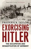 Vymítání Hitlera - Okupace a denacifikace Německa - Exorcising Hitler - The Occupation and Denazification of Germany