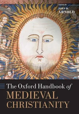 Oxfordská příručka středověkého křesťanství - The Oxford Handbook of Medieval Christianity