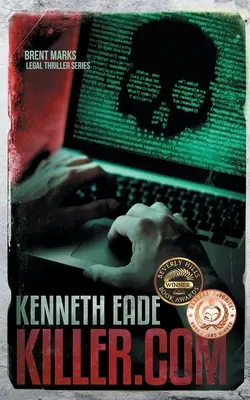 Killer.com: (A Brent Marks Legal Thriller) - Killer.com: A Brent Marks Legal Thriller