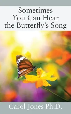 Někdy je slyšet motýlí píseň - Sometimes You Can Hear the Butterfly's Song