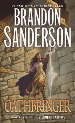 Oathbringer: Třetí kniha Archivu světla bouře - Oathbringer: Book Three of the Stormlight Archive
