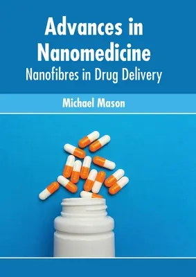 Pokroky v nanomedicíně: Nanovlákna v dodávání léčiv - Advances in Nanomedicine: Nanofibres in Drug Delivery