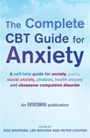 Kompletní průvodce CBT pro úzkostné stavy - Complete CBT Guide for Anxiety
