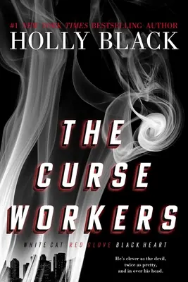Prokletí dělníci: Bílá kočka; Červená rukavice; Černé srdce - The Curse Workers: White Cat; Red Glove; Black Heart