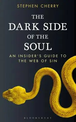 Temná strana duše: Zasvěcený průvodce sítí hříchu - The Dark Side of the Soul: An Insider's Guide to the Web of Sin