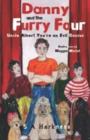 Danny a chlupatá čtyřka: Strýčku Alberte, jsi zlý génius - Danny and The Furry Four: Uncle Albert You're an Evil Genius