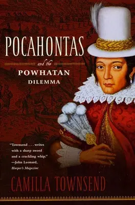 Pocahontas a Powhatanské dilema: Série amerických portrétů - Pocahontas and the Powhatan Dilemma: The American Portraits Series