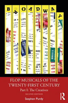 Muzikálové propadáky jednadvacátého století: Část I: Tvůrci - Flop Musicals of the Twenty-First Century: Part I: The Creatives