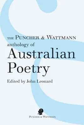The Puncher & Wattmann Anthology of Australian Poetry (Antologie australské poezie) - The Puncher & Wattmann Anthology of Australian Poetry