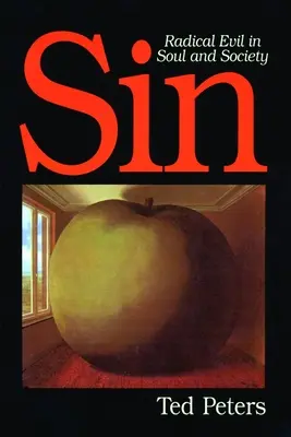 Hřích: Radikální zlo v duši a společnosti - Sin: Radical Evil in Soul and Society