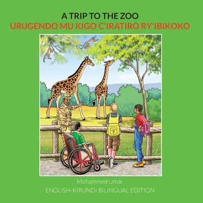 Výlet do zoo: Anglicko-kirundské dvojjazyčné vydání - A Trip to the Zoo: English-Kirundi Bilingual Edition