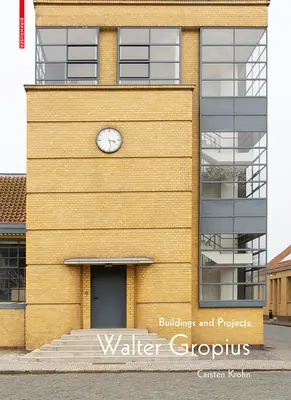 Walter Gropius: Stavby a projekty - Walter Gropius: Buildings and Projects