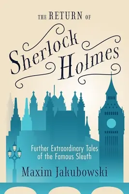 Návrat Sherlocka Holmese: Další neobyčejné příběhy slavného detektiva - The Return of Sherlock Holmes: Further Extraordinary Tales of the Famous Sleuth