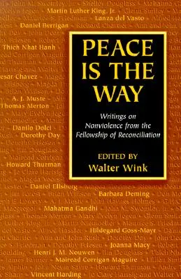 Pokoj je cesta: Třetí cesta: spisy o nenásilí ze Společenství smíření (Fellowship of Reconciliation) - Peace is the Way: Writings on Nonviolence from the Fellowship of Reconciliation