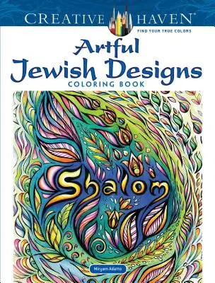 Creative Haven Umělecké židovské vzory Omalovánky - Creative Haven Artful Jewish Designs Coloring Book