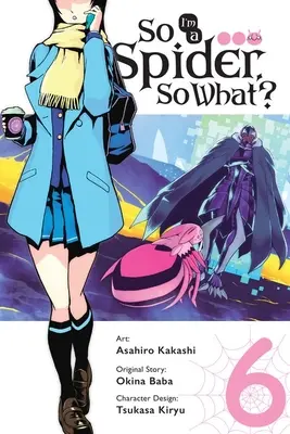Tak jsem pavouk, a co dál?, díl 6 (Manga) - So I'm a Spider, So What?, Vol. 6 (Manga)