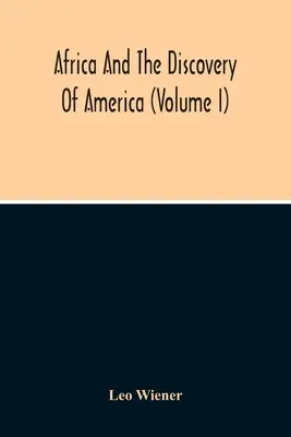 Afrika a objevení Ameriky (I. díl) - Africa And The Discovery Of America (Volume I)