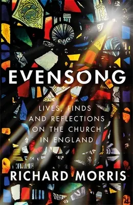 Večerní zpěv: (v anglickém originále): People, Discoveries and Reflections on the Church in England (Lidé, objevy a úvahy o církvi v Anglii) - Evensong: People, Discoveries and Reflections on the Church in England