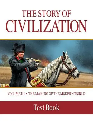 Příběh civilizace: Vytváření moderního světa - testovací sešit - Story of Civilization: Making of the Modern World Test Book