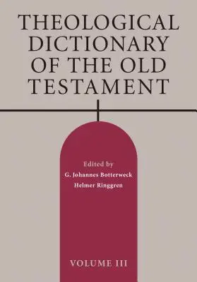 Teologický slovník Starého zákona, III. díl - Theological Dictionary of the Old Testament, Volume III