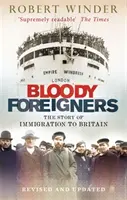 Krvaví cizinci - Příběh přistěhovalectví do Británie - Bloody Foreigners - The Story of Immigration to Britain