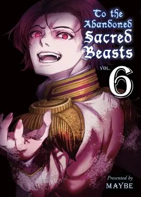 Opuštěným posvátným zvířatům, 6 - To the Abandoned Sacred Beasts, 6