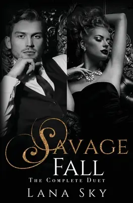 Kompletní duet Divoký pád: Temná tyranská romance - The Complete Savage Fall Duet: A Dark Bully Romance