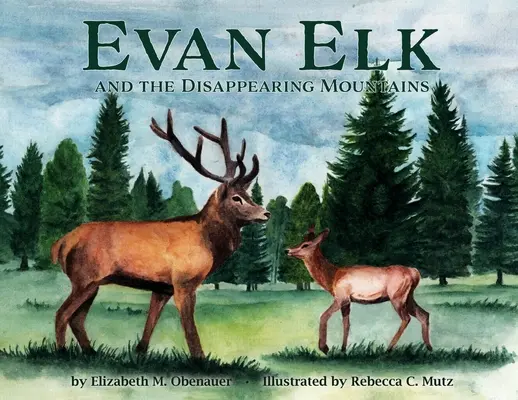 Evan Elk a mizející hory - Evan Elk and the Disappearing Mountains