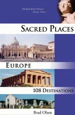 Posvátná místa Evropa, 1: 108 destinací - Sacred Places Europe, 1: 108 Destinations
