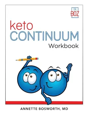 Pracovní sešit ketoCONTINUUM Kroky, jak být důsledně keto po celý život - ketoCONTINUUM Workbook The Steps to be Consistently Keto for Life