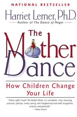 Mateřský tanec: Jak děti mění váš život - The Mother Dance: How Children Change Your Life