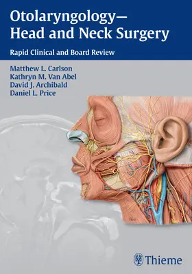 Otolaryngologie - chirurgie hlavy a krku: Rychlý klinický a odborný přehled - Otolaryngology--Head and Neck Surgery: Rapid Clinical and Board Review