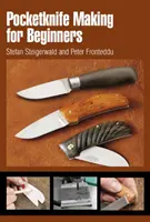 Výroba kapesních nožů pro začátečníky - Pocketknife Making for Beginners