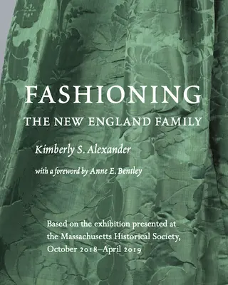 Móda novoanglické rodiny - Fashioning the New England Family