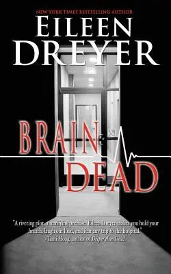 Mrtvý mozek: lékařský thriller - Brain Dead: Medical Thriller