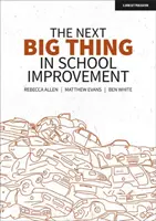 Další velká věc ve zlepšování škol - Next Big Thing in School Improvement