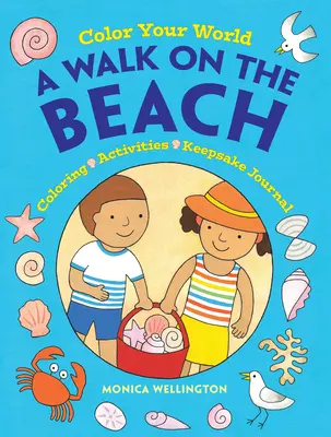 Vybarvi si svůj svět: Procházka po pláži: Omalovánky, aktivity a památeční deník - Color Your World: A Walk on the Beach: Coloring, Activities & Keepsake Journal