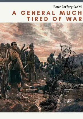 Generál hodně unavený válkou - A General Much Tired of War
