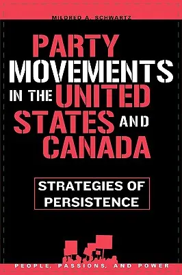Stranická hnutí ve Spojených státech a Kanadě: Strategie vytrvalosti - Party Movements in the United States and Canada: Strategies of Persistence