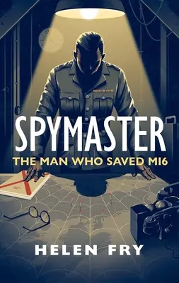 Špionážní mistr: Muž, který zachránil Mi6 - Spymaster: The Man Who Saved Mi6
