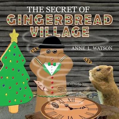 Tajemství perníkové vesničky: Kronika vánočního cukroví: Příběh z perníkových perníčků - The Secret of Gingerbread Village: A Christmas Cookie Chronicle