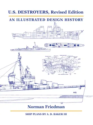 Americké torpédoborce, revidované vydání: Ilustrovaná historie konstrukce, upravené vydání - U.S. Destroyers, Revised Edition: An Illustrated Design History